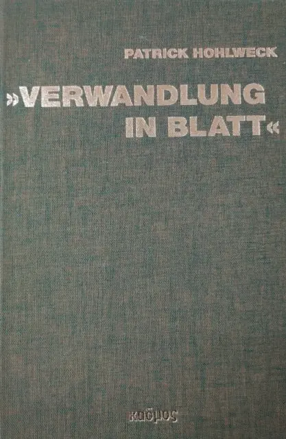 Patrick Hohlweck - "Verwandlung in Blatt", E-bok. Tillgänglighet: Lägg i varukorg