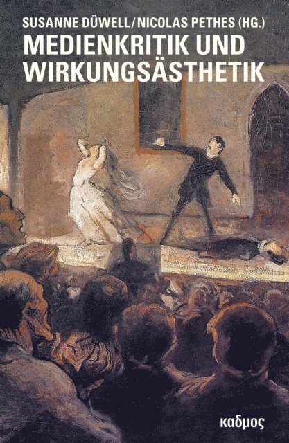 Nicolas Pethes, Susanne Duwell - Medienkritik und Wirkungsästhetik, E-bok
