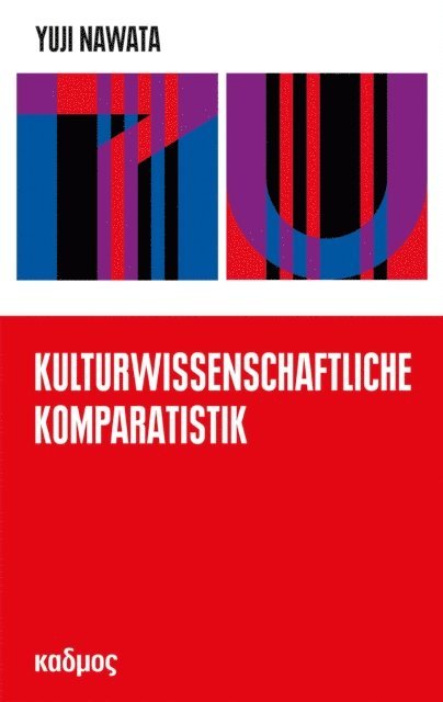 Yuji Nawata - Kulturwissenschaftliche Komparatistik, E-bok