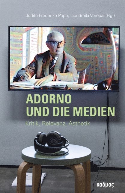 Lioudmila Voropai, Judith-Frederike Popp - Adorno und die Medien, E-bok