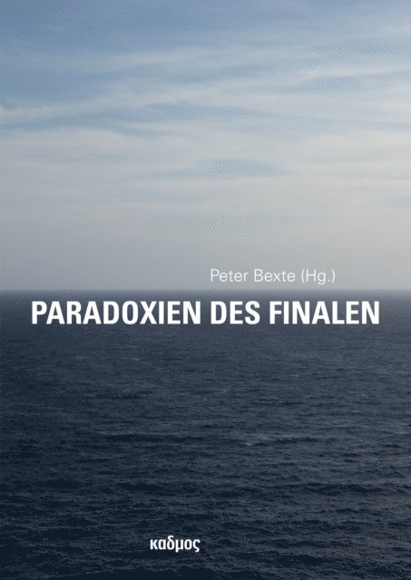 Peter Bexte - Paradoxien des Finalen, E-bok