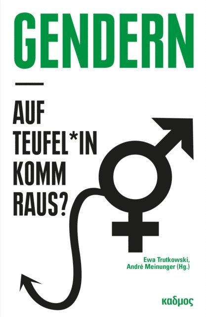 Andre Meinunger, Ewa Trutkowski - Gendern – auf Teufel*in komm raus?, E-bok