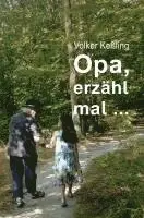Volker Keßling - Opa, erzähl mal ..., Inbunden. Tillgänglighet: Lägg i varukorg