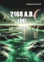 Harald Kaup - 2168 A.D. - Loki -, Häftad
