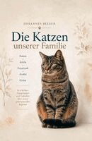Johannes Rieger - Die Katzen unserer Familie, Häftad