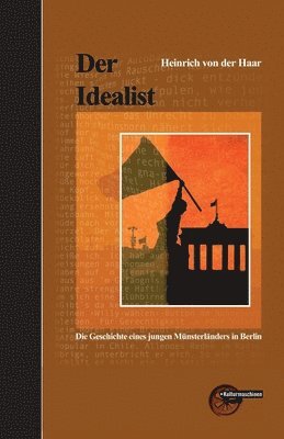 Heinrich Von Der Haar - Idealist, Häftad