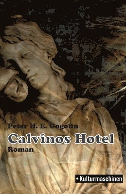 Peter H E Gogolin - Calvinos Hotel, Häftad