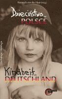 Heinrich von der Haar - Dzieci¿stwo w Polsce Dzieci¿stwo w Niemczech - Kindheit in Polen Kindheit in Deutschland, Häftad