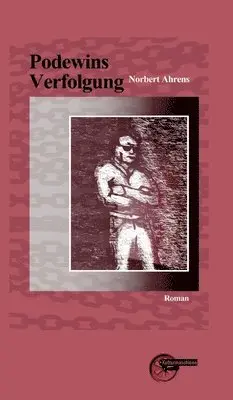Norbert Ahrens - Podewins Verfolgung, Inbunden. Tillgänglighet: Lägg i varukorg