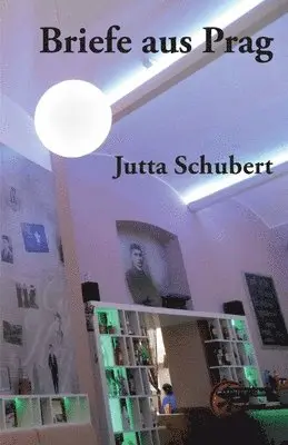 Jutta Schubert - Briefe aus Prag, Häftad. Tillgänglighet: Lägg i varukorg