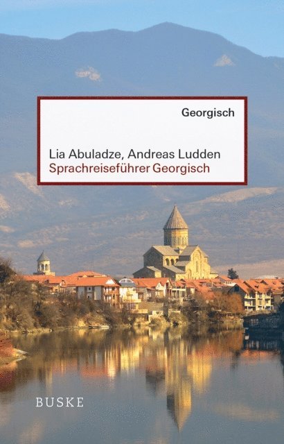 Andreas Ludden, Lia Abuladze - Sprachreiseführer Georgisch, E-bok