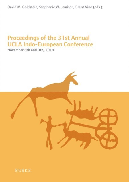 Brent Vine, Stephanie W. Jamison, David M. Goldstein - Proceedings of the 31st Annual UCLA Indo-European Conference, E-bok
