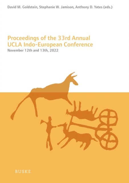 Anthony D. Yates, Stephanie W. Jamison, David M. Goldstein - Proceedings of the 33rd Annual UCLA Indo-European Conference, E-bok