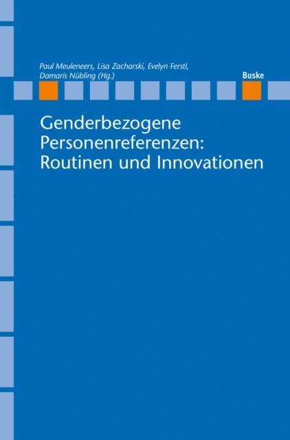 Damaris Nubling, Evelyn Ferstl, Lisa Zacharski, Paul Meuleneers - Genderbezogene Personenreferenzen: Routinen und Innovationen, E-bok