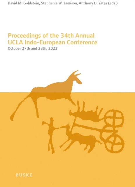 Anthony D. Yates, Stephanie W. Jamison, David M. Goldstein - Proceedings of the 34th Annual UCLA Indo-European Conference, E-bok