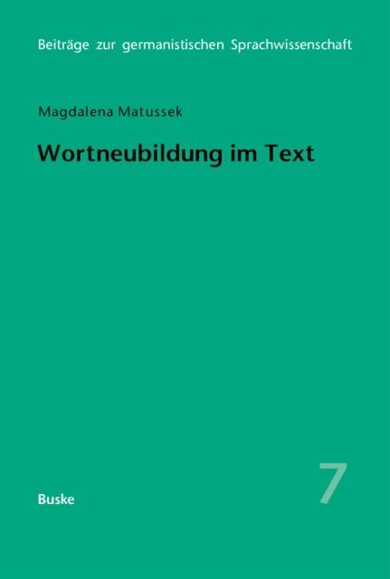 Magdalena Matussek - Wortneubildung im Text, E-bok