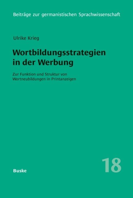 Ulrike Krieg-Holz - Wortbildungsstrategien in der Werbung, E-bok