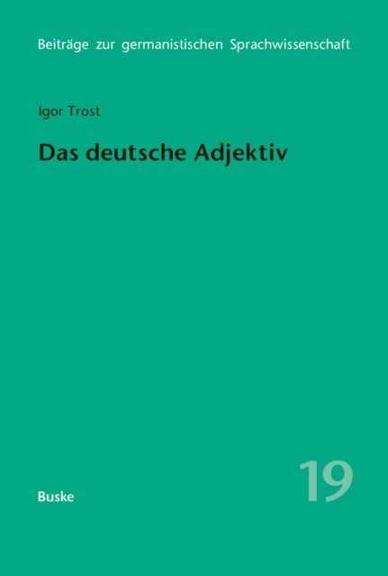 Igor Trost - Das deutsche Adjektiv, E-bok