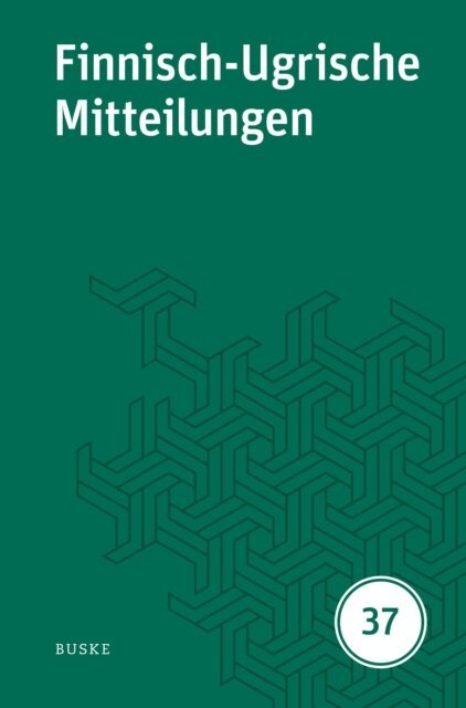 Cornelius Hasselblatt, Beata Wagner-Nagy - Finnisch-Ugrische Mitteilungen Band 37, E-bok
