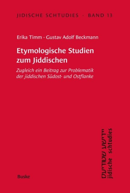 Gustav Adolf Beckmann, Erika Timm - Etymologische Studien zum Jiddischen, E-bok