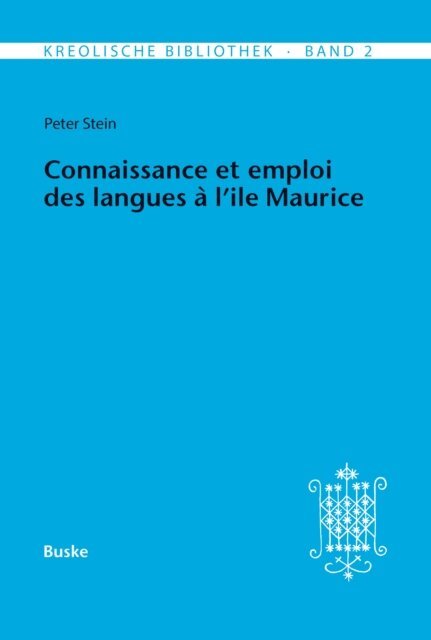 Peter Stein - Connaissance et emploi des langues a l'Ile Maurice, E-bok
