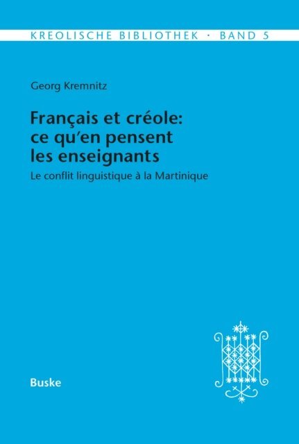 Georg Kremnitz - Français et créole: ce qu'en pensent les enseignants, E-bok