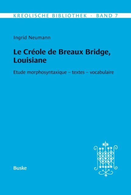 Ingrid Neumann - Le créole de Breaux Bridge, Louisiane, E-bok