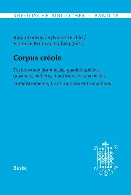 Didier de Robillard, Stefan Pfander, Florence Bruneau-Ludwig, Sylviane Telchid, Ralph Ludwig - Corpus créole, E-bok