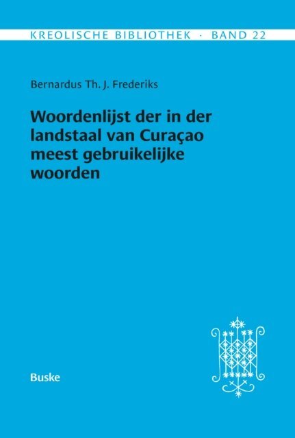 Bernardus Th. J. Frederiks, Johannes Kramer - Woordenlijst der in der landstaal van Curacao meest gebruikelijke woorden, E-bok