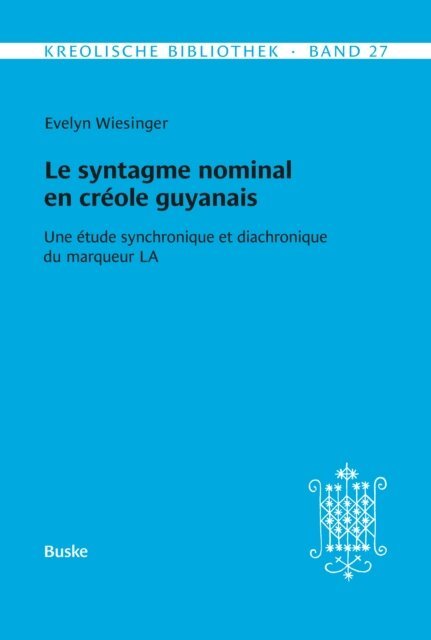 Evelyn Wiesinger - Le syntagme nominal en créole guyanais, E-bok