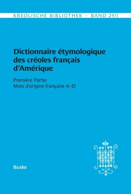 Ingrid Neumann-Holzschuh, Dominique Fattier, Annegret Bollee - Dictionnaire étymologique des créoles français d'Amérique, E-bok