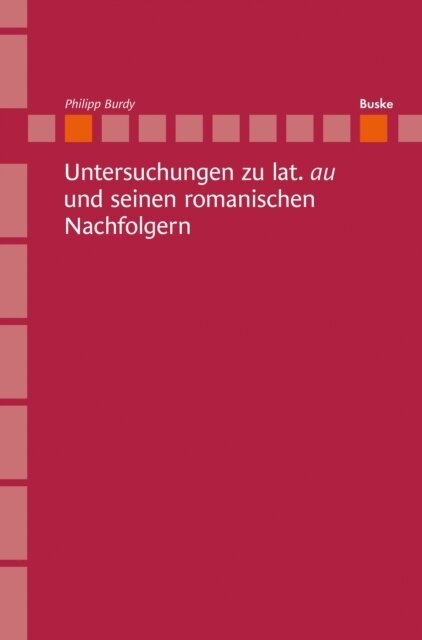 Philipp Burdy - Untersuchungen zu lat. 'au' und seinen romanischen Nachfolgern, E-bok