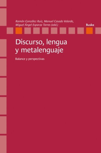 Manuel Casado Velarde, Ramon Gonzalez Ruiz - Discurso, lengua y metalenguaje, E-bok