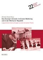 Christian Daniel Kreuz - Konzept Schuld im Ersten Weltkrieg und in der Weimarer Republik, Inbunden. Tillgänglighet: Lägg i varukorg