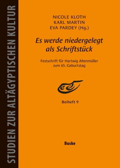 Eva Pardey, Karl Martin, Nicole Kloth - Es werde niedergelegt als Schriftstuck. Festschrift fur Hartwig Altenmuller, E-bok