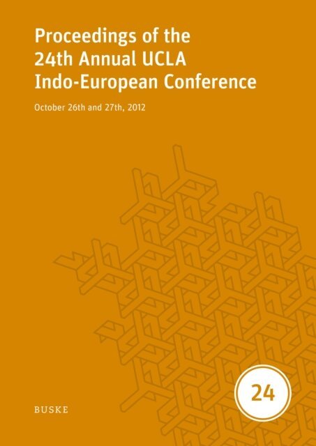 Stephanie W. Jamison, Brent Vine, H. Craig Melchert - Proceedings of the 24th Annual UCLA Indo-European Conference, E-bok