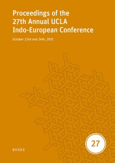 Brent Vine, Stephanie W. Jamison, David M. Goldstein - Proceedings of the 27th Annual UCLA Indo-European Conference, E-bok