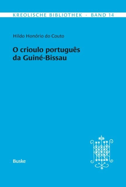 Hildo Honorio do Couto, Annegret Bollee - O crioulo português da Guiné-Bissau, E-bok