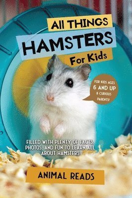 Animal Reads - All Things Hamsters For Kids, Häftad