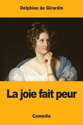 Delphine De Girardin - joie fait peur, Häftad