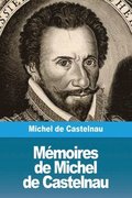 M�moires de Michel de Castelnau