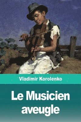 Vladimir Korolenko - Musicien aveugle, Häftad