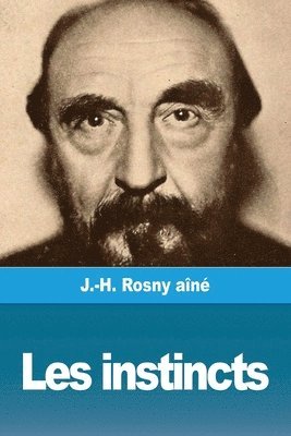 J -H Rosny Aine - Les instincts, Häftad