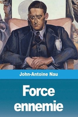 John-Antoine Nau - Force ennemie, Häftad