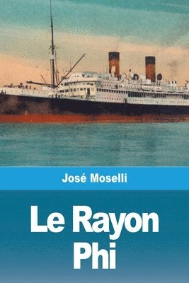 José Moselli - Rayon Phi, Häftad