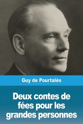 Guy de Pourtalès - Deux contes de fées pour les grandes personnes, Häftad. Tillgänglighet: Lägg i varukorg
