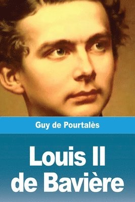 Guy de Pourtalès - Louis II de Bavière, Häftad. Tillgänglighet: Lägg i varukorg
