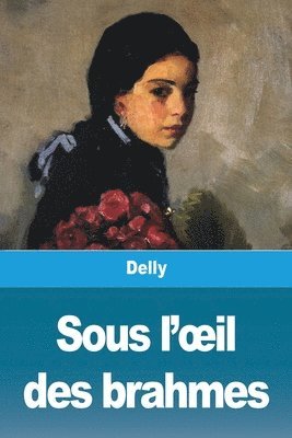 Delly - Sous l'oeil des brahmes, Häftad. Tillgänglighet: Lägg i varukorg