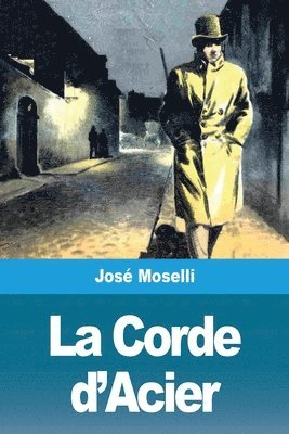 José Moselli - Corde d'Acier, Häftad