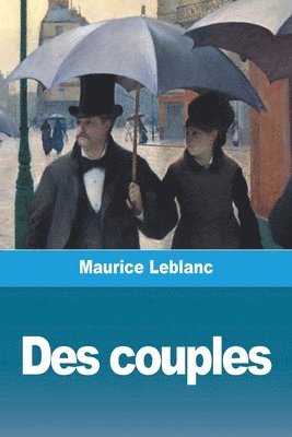 Maurice LeBlanc - Des couples, Häftad